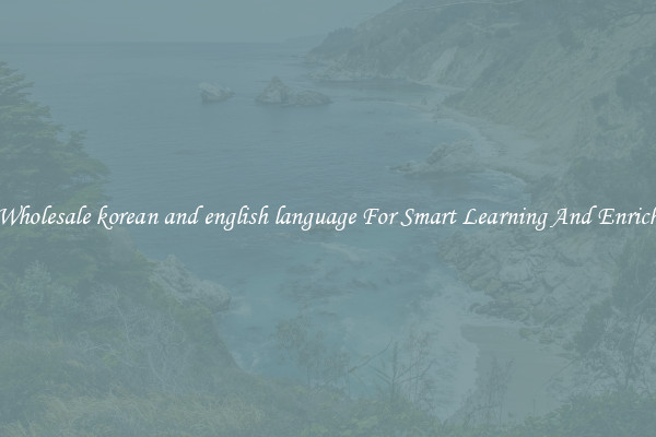 Buy Wholesale korean and english language For Smart Learning And Enrichment