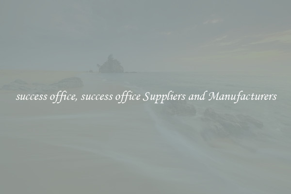 success office, success office Suppliers and Manufacturers