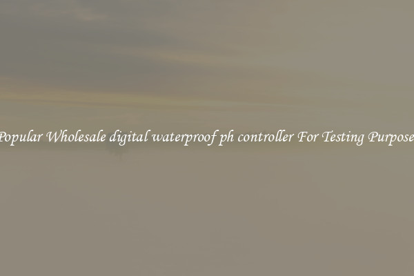 Popular Wholesale digital waterproof ph controller For Testing Purposes