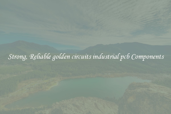 Strong, Reliable golden circuits industrial pcb Components