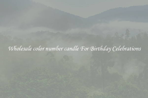 Wholesale color number candle For Birthday Celebrations