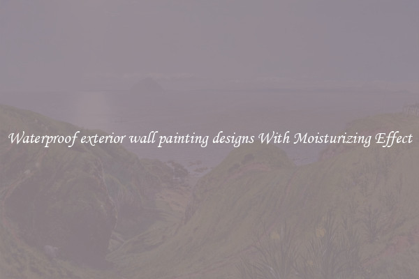 Waterproof exterior wall painting designs With Moisturizing Effect