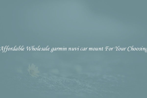 Affordable Wholesale garmin nuvi car mount For Your Choosing