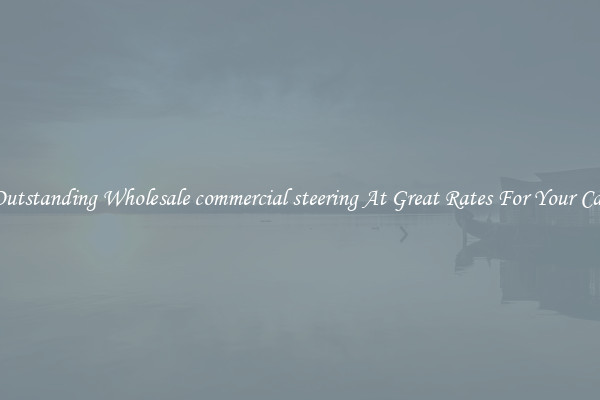 Outstanding Wholesale commercial steering At Great Rates For Your Car