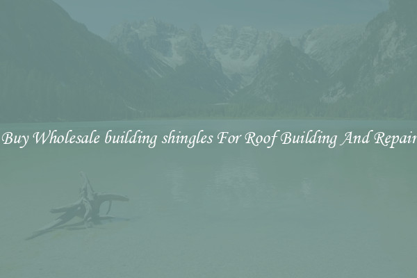 Buy Wholesale building shingles For Roof Building And Repair