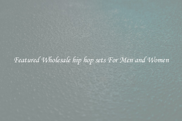 Featured Wholesale hip hop sets For Men and Women