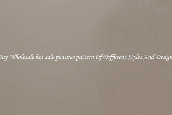 Buy Wholesale hot sale pictures pattern Of Different Styles And Designs