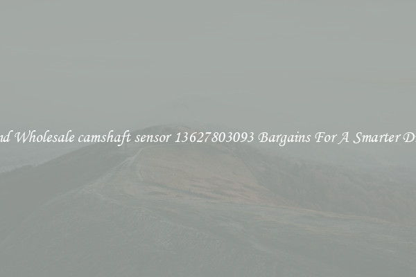 Find Wholesale camshaft sensor 13627803093 Bargains For A Smarter Drive
